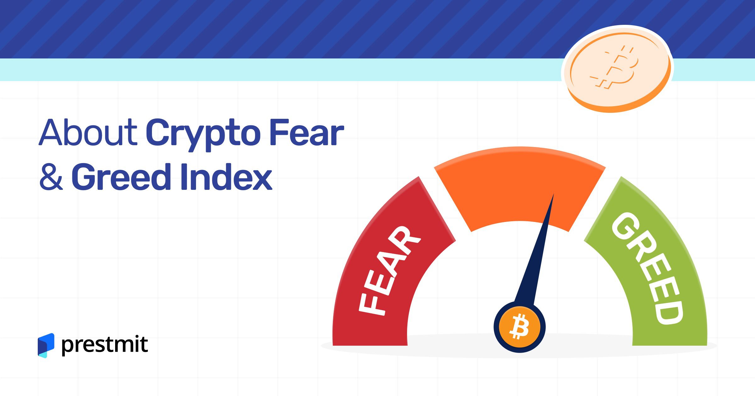 About Crypto Fear And Greed Index – The Bitcoin Sentiment Tracker - Prestmit